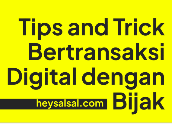 Transaksi digital untuk Menjadi Nasabah Bijak, bagaimana caranya?