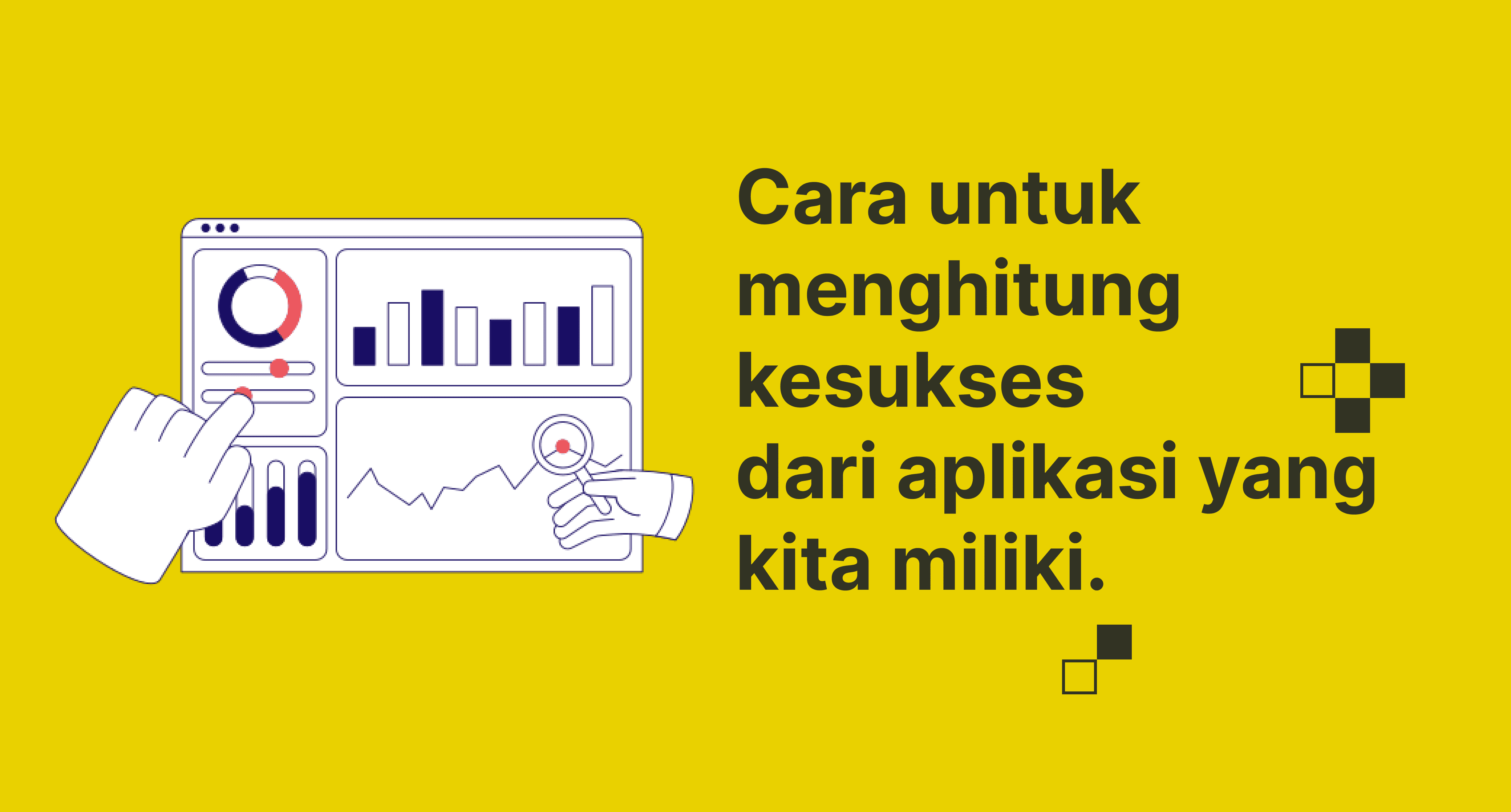 Inilah cara-cara untuk menghitung kesukses dari aplikasi yang kita miliki.